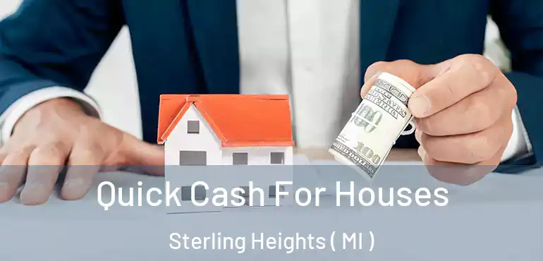  Quick Cash For Houses Sterling Heights ( MI )