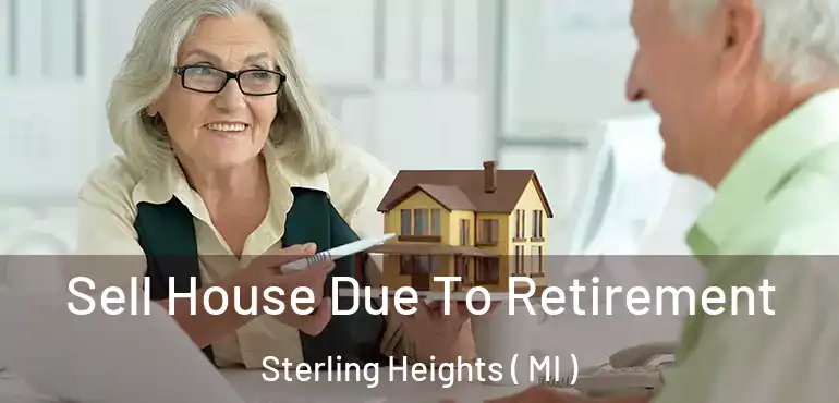  Sell House Due To Retirement Sterling Heights ( MI )